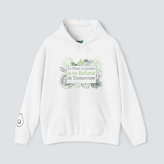 To Plant a Garden Unisex Hoodie