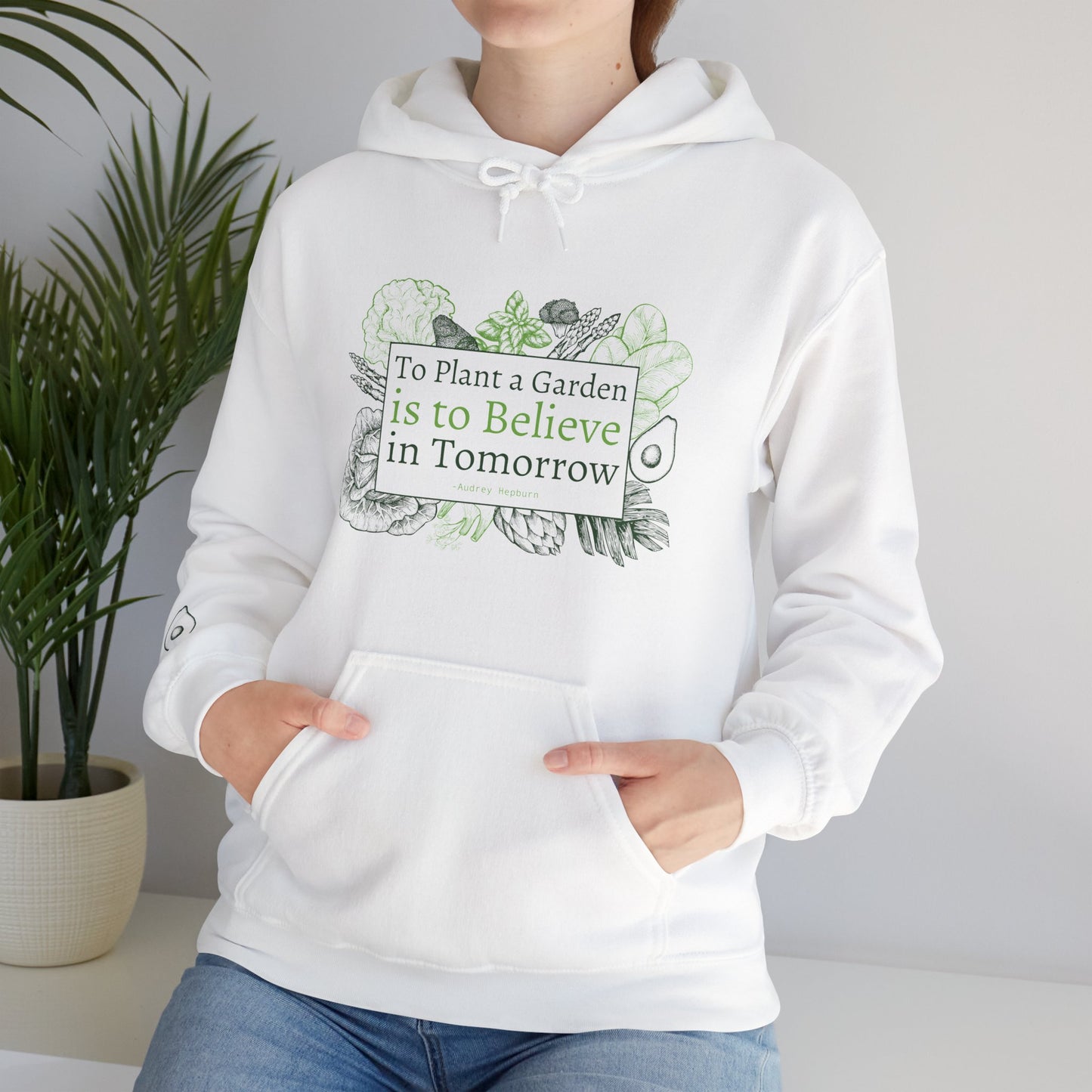 To Plant a Garden Unisex Hoodie